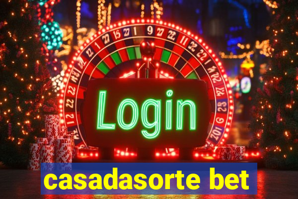 casadasorte bet